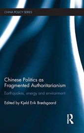 book Chinese Politics as Fragmented Authoritarianism: Earthquakes, Energy and Environment