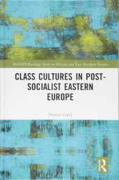 book Class Cultures in Post-Socialist Eastern Europe