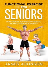 book Functional Exercise For Seniors: Daily exercise routines for stability, balance, strength & mobility