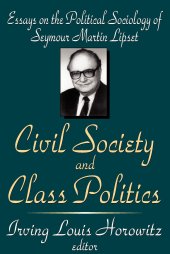 book Civil Society and Class Politics: Essays on the Political Sociology of Seymour Martin Lipset