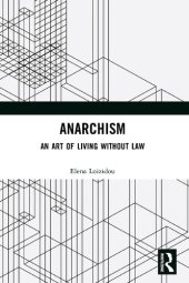 book Anarchism. An Art of Living Without Law