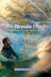 book The Chrysalis Effect: The Metamorphosis of Global Culture