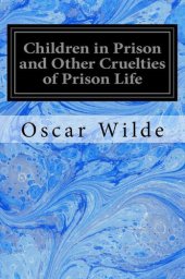 book Children in Prison and Other Cruelties of Prison Life