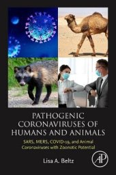 book Pathogenic Coronaviruses of Humans and Animals: SARS, MERS, COVID-19, and Animal Coronaviruses with Zoonotic Potential