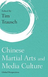 book Chinese Martial Arts and Media Culture: Global Perspectives