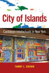 book City of Islands: Caribbean Intellectuals in New York