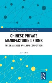 book Chinese Private Manufacturing Firms: The Challenges of Global Competition