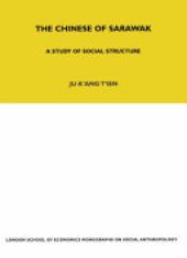 book The Chinese of Sarawak: A Study of Social Structure