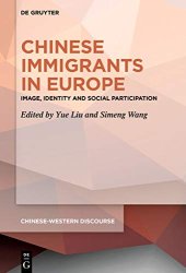 book Chinese Immigrants in Europe : Image, Identity and Social Participation