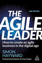 book The Agile Leader: How to Create an Agile Business in the Digital Age