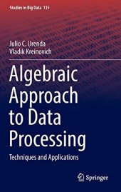 book Algebraic Approach to Data Processing: Techniques and Applications