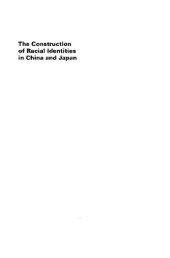 book The Construction of Racial Identities in China and Japan