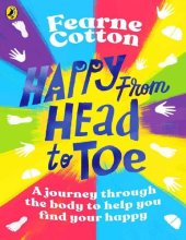 book Happy From Head to Toe: A journey through the body to help you find your happy