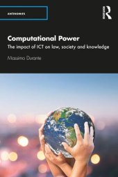 book Computational Power: The Impact of ICT on Law, Society and Knowledge