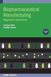 book Biopharmaceutical Manufacturing, Volume 1: Regulatory Processes