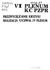 book VI Plenum KC PZPR 27—28 listopada 1981 r. Przezwyciężanie kryzysu. Realizacja uchwał IV Plenum