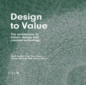 book Design to Value: The architecture of holistic design and creative technology