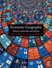 book Economic Geography: Places, Networks and Flows