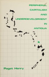 book Peripheral Capitalism and Underdevelopment in Antigua