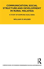 book Communication, Social Structure and Development in Rural Malaysia: A Study of Kampung Kuala Bera