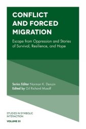 book Conflict and Forced Migration: Escape from Oppression and Stories of Survival, Resilience, and Hope