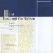 book Het handschrift-Van Hulthem Hs. Brussel, Koninklijke Bibliotheek van België, 15.589-623 - Band 1: Diplomatische editie