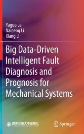 book Big Data-Driven Intelligent Fault Diagnosis and Prognosis for Mechanical Systems