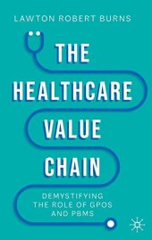 book The Healthcare Value Chain: Demystifying the Role of GPOs and PBMs