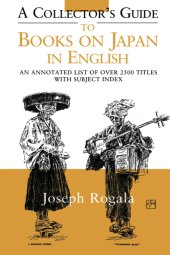 book A Collector's Guide to Books on Japan in English: An Annotated List of Over 2500 Titles with Subject Index