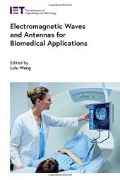 book Electromagnetic Waves and Antennas for Biomedical Applications