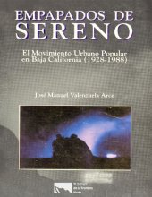 book Empapados de sereno. El movimiento urbano popular en Baja California (1928-1988)