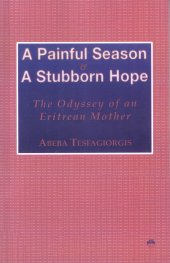 book A Painful Season & A Stubborn Hope: The Odyssey of an Eritrean Mother