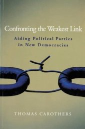 book Confronting the Weakest Link: Aiding Political Parties in New Democracies