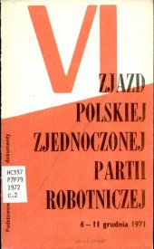 book VI Zjazd Polskiej Zjednoczonej Partii Robotniczej 6—11 grudnia 1971