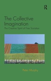 book The Collective Imagination: The Creative Spirit of Free Societies