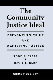 book The Community Justice Ideal: Preventing Crime and Achieving Justice