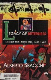 book Legacy of Bitterness: Ethiopia and Fascist Italy, 1935-1941