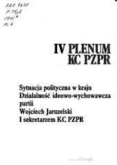 book IV Plenum KC PZPR 16—18 października 1981 r. Sytuacja polityczna w kraju. Działalność ideowo-wychowawcza partii. Wojciech Jaruzelski I sekretarzem KC PZPR