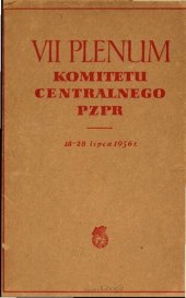 book VII Plenum Komitetu Centralnego PZPR 18-28 lipca 1956 r.