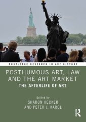 book Posthumous art, law and the art market: the afterlife of art