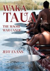 book Waka Taua: The Maori War Canoe