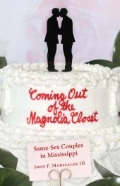 book Coming Out of the Magnolia Closet: Same-Sex Couples in Mississippi