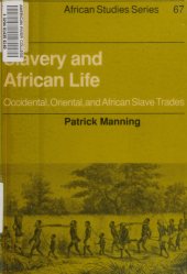 book Slavery and African Life: Occidental, Oriental, and African Slave Trades