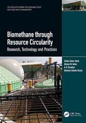 book Biomethane through Resource Circularity: Research, Technology and Practices