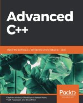 book Advanced C++: Master the technique of confidently writing robust C++ code