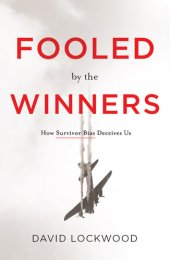 book Fooled by the Winners: How Survivor Bias Deceives Us