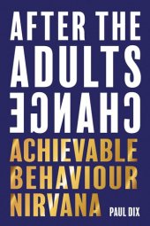 book After The Adults Change: Achievable behaviour nirvana