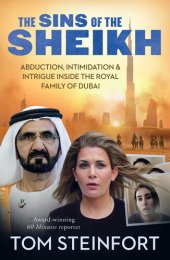 book The Sins of the Sheikh: Abduction, Intimidation and Intrigue Inside the Royal House of Dubai