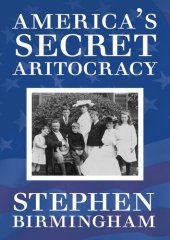 book America's Secret Aristocracy