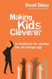 book Making Kids Cleverer: A Manifesto for Closing the Advantage Gap